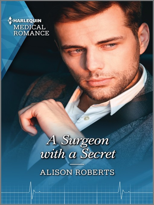 Title details for A Surgeon with a Secret by Alison Roberts - Available